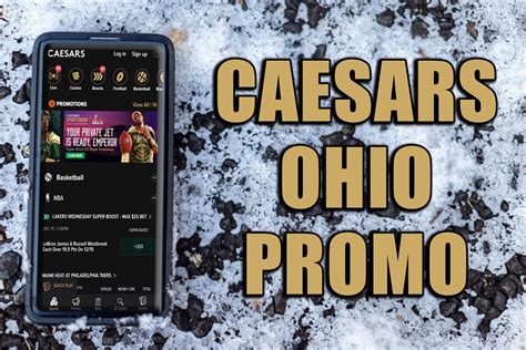 Caesars Ohio Promo Code & Bonuses .